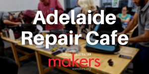 Adelaide Repair Cafe 2026