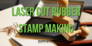 Laser Cut Rubber Stamp Making 2025