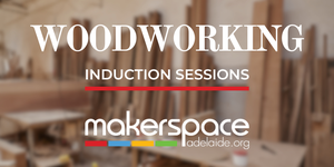 Woodworking Induction Sessions 2026